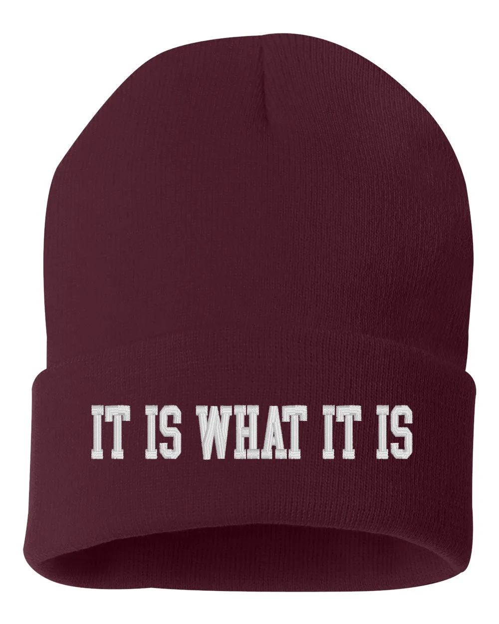 IT IS WHAT IT IS Embroidered Cuffed Beanie Hat