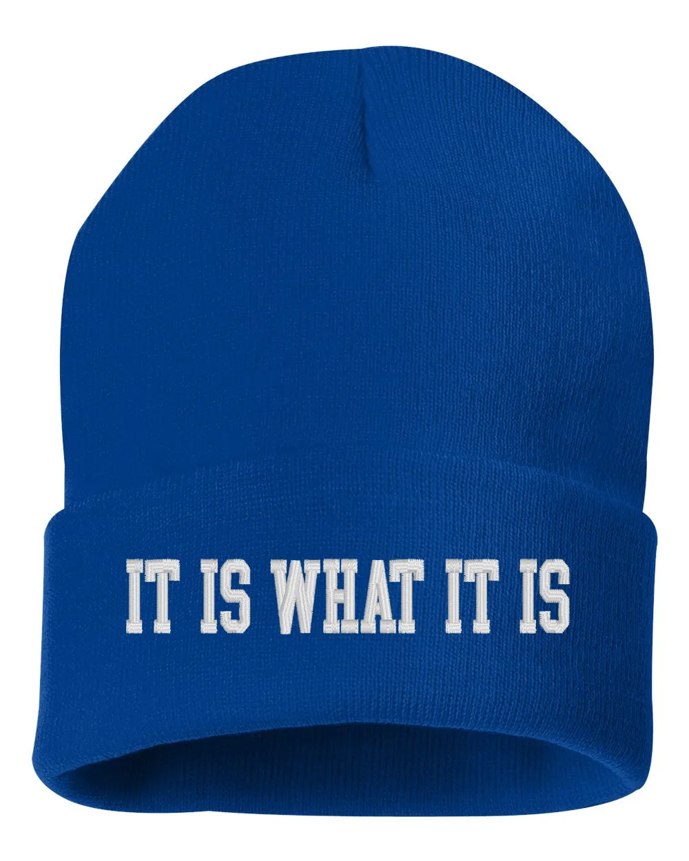 IT IS WHAT IT IS Embroidered Cuffed Beanie Hat